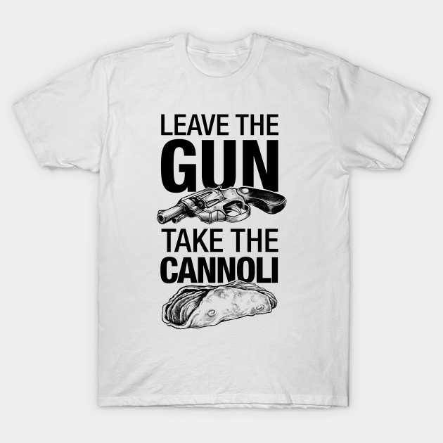 Leave the Gun Take the Cannoli
